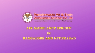 Avail First-Class ICU Air Ambulance Service in Bangalore and Hyderabad