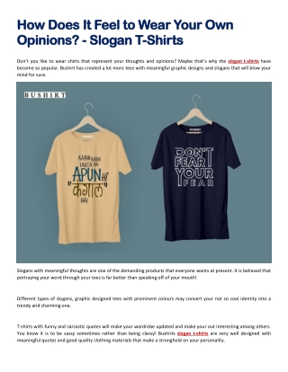 How Does It Feel to Wear Your Own Opinions - Slogan T-Shirts
