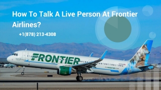 How To Talk A Live Person At Frontier Airlines_