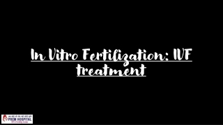 In Vitro Fertilization