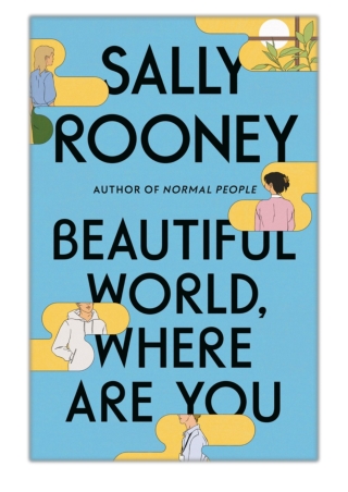 [PDF] Free Download Beautiful World, Where Are You By Sally Rooney