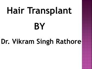 How Hair Transplant is The Best Hair Loss Treatment | Dr. V.S. Rathore