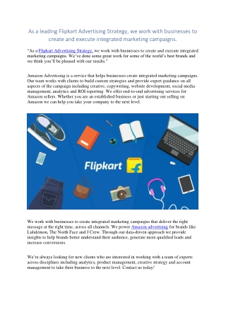 As a leading Flipkart Advertising Strategy, we work with businesses to create and execute integrated marketing campaigns