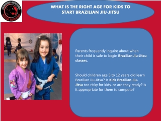 WHAT IS THE RIGHT AGE FOR KIDS TO START BRAZILIAN JIU-JITSU