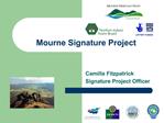 Mourne Signature Project
