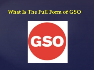What Is The Full Form of GSO