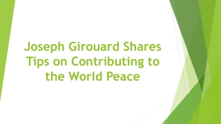 Joseph Girouard Shares Tips on Contributing to the World Peace