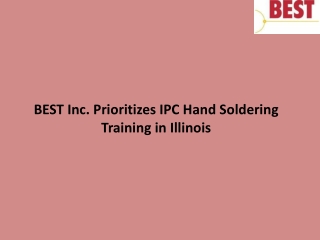 BEST Inc. Prioritizes IPC Hand Soldering Training in Illinois