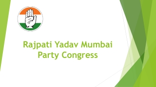 Rajpati Yadav Mumbai Party Congress