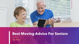 Moving advice for seniors: Tips you must know