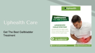 Get The Best Gallstone Operation In Delhi From Uphalth Care