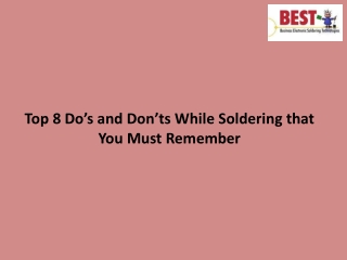 Top 8 Do’s and Don’ts While Soldering that You Must Remember