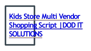 Best Kids Store Multi Vendor Script - Readymade Clone Script