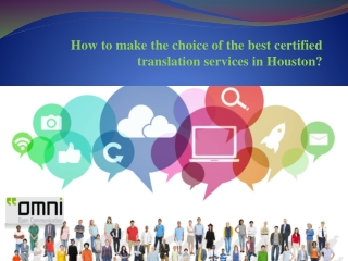 How to Make the Choice of The Best Certified Translation Services In Houston