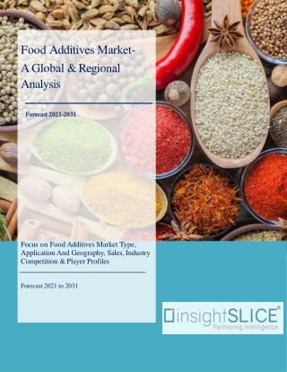 Food Additives Market Share, Trends, Analysis and Forecasts, 2021 - 2031