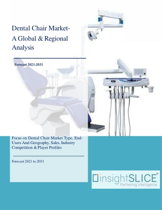 Dental Chair Market Share, Trends, Analysis and Forecasts, 2021 - 2031
