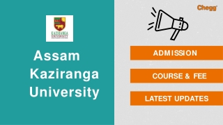 The Assam Kaziranga University KU Jorhat, Assam