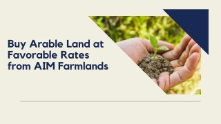 Buy Arable Land at Favorable Rates from AIM Farmlands
