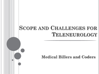 Scope and Challenges for Teleneurology