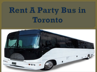 Rent A Party Bus in Toronto