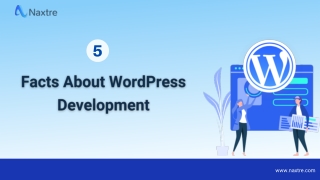 5 Amazing Facts You Need To Know About WordPress Development