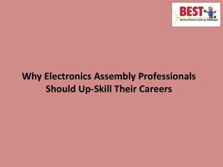 Why Electronics Assembly Professionals Should Up-Skill Their Careers