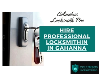 Hire Professional Locksmithin in Gahanna