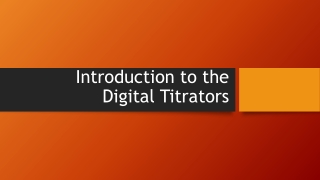 Introduction to the Digital Titrators