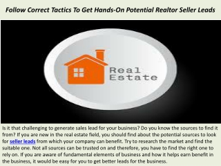 Buyer Leads | Follow Correct Tactics To Get Hands-On Potential Realtor Seller Le