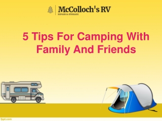 5 Tips For Camping With Family And Friends