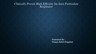 Clinically Proven High Efficient 3m Aura Particulate Respirator_ppt