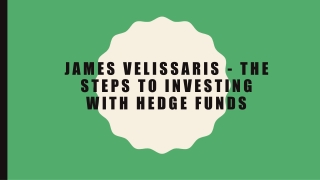 James Velissaris - The Steps to Investing with Hedge Funds