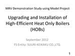 MRV Demonstration Study using Model Project Upgrading and Installation of High-Efficient Heat Only Boilers HOBs