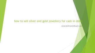 how to sell silver and gold jewellery for cash in delhi