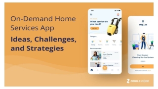 On-Demand Home Services App – Ideas, Challenges, and Strategies