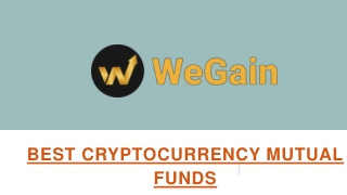 Invest in WeGain best cryptocurrency mutual funds