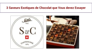 3 Saveurs Exotiques de Chocolat que Vous devez Essayer