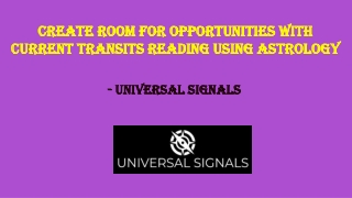 Create Room for Opportunities with Current Transits Reading Using Astrology