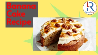 Banana Cake Recipe