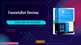 FunnelsBot Review – Convert Traffic From Social Media (FunnelsBot Bonuses)