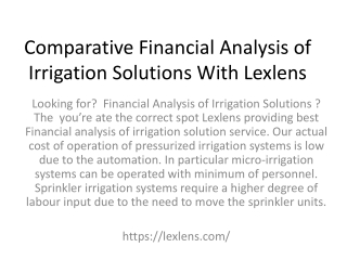 Comparative Financial Analysis of Irrigation Solutions With Lexlens