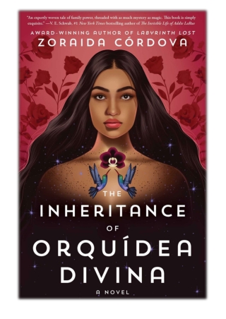 [PDF] Free Download The Inheritance of Orquídea Divina By Zoraida Cordova