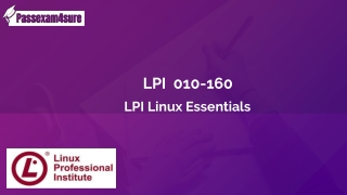 LPI  010-160 Practice Test Questions ~ Unique And The Most Challenging