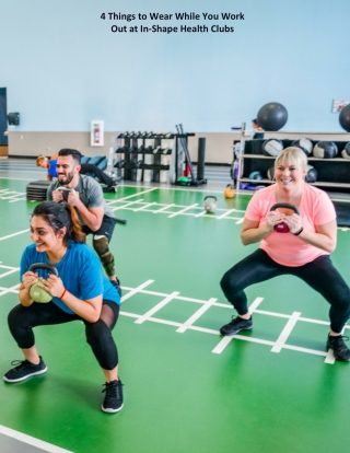 4 Things to Wear While You Work Out at In-Shape Health Clubs