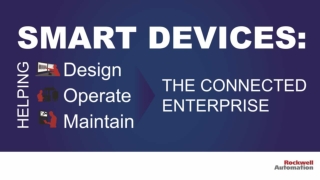 Smart Devices - How to Design ,Operate and Maintain?