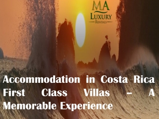 Accommodation in Costa Rica First Class Villas – A Memorable Experience