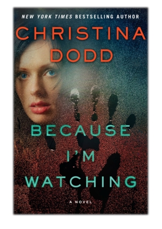 [PDF] Free Download Because I'm Watching By Christina Dodd