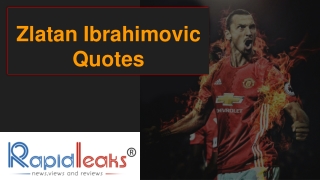 Zlatan Ibrahimovic Quotes