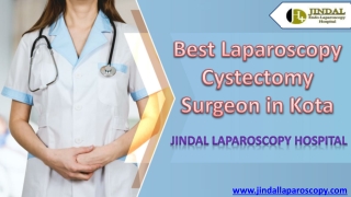 Best Laparoscopy cystectomy in Kota | jindal laparoscopy hospital