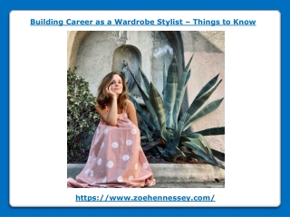 Building Career as a Wardrobe Stylist - Things to Know